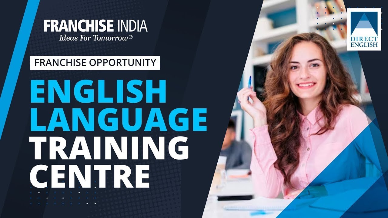 DIRECT ENGLISH:- Franchise Opportunity | Start your Own English Language Training Centre