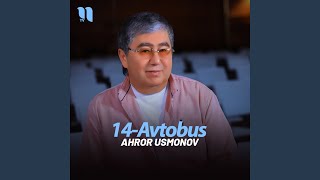 14-Avtobus - Ahror Usmonov