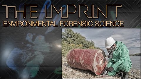 GFJC | The Imprint | Environmental Forensic Science