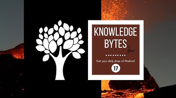 17. Knowledge Bytes - Amazing Facts