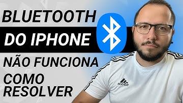 BLUETOOTH DO IPHONE NÃO FUNCIONA, NÃO CONECTA - COMO RESOLVER