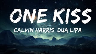 Calvin Harris, Dua Lipa - One Kiss (Lyrics)  |  30 Mins. Top Vibe music