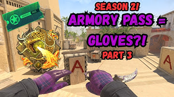 Armory Pass To CS2 Gloves! Part 3 SEASON 2! DRAGONLORE UNBOXED?!