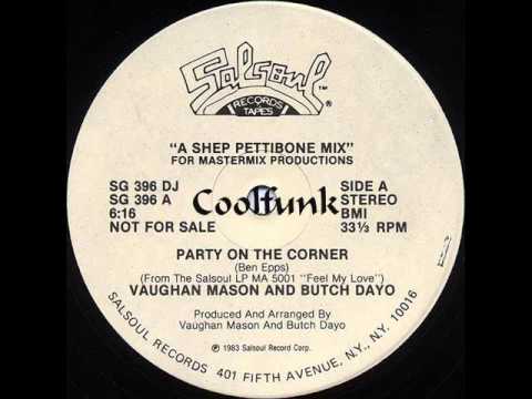 Vaughan Mason & Butch Dayo ‎- Party On The Corner (12" Mix Funk)