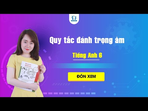 Video Quy tắc đánh trọng âm- Tiếng Anh 6 - cô Đặng Bảo Vân |... - youtube