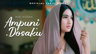 Download Lagu Kiki Asiska - Ampuni Dosaku (Official Lyric Video) MP3 Download Lagu Kiki Asiska - Ampuni Dosaku (Official Lyric Video) MP3