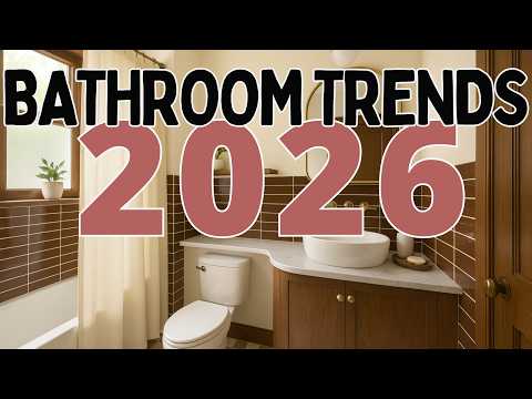 2026 Bathroom Design Trends You Need To See NOW 