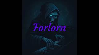 🌙💔 FORLORN — A Classical Lament