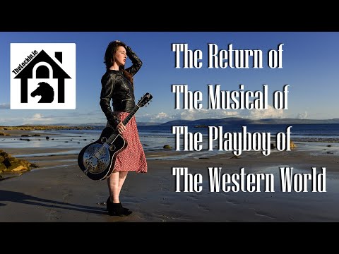 The Lock-In Ep.21: The Return of The Musical of The Playboy of The Western World