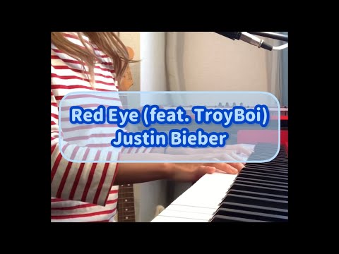 Red Eye (feat. TroyBoi) / Justin Bieber【ピアノ弾き語りカバー Vocal + Piano Cover by Raycee Toe】