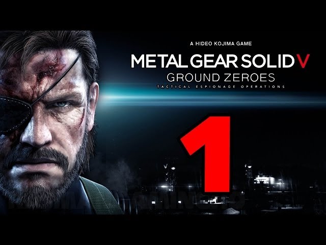 Metal Gear Solid 5: Ground Zeroes Walkthrough PART 1 [1080p] No Commentary  TRUE-HD QUALITY (MGSV)