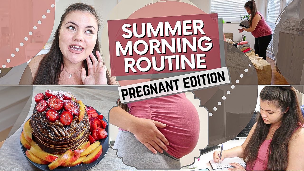 PREGNANT MORNING ROUTINE 2020 + FLUFFY PANCAKES RECIPE | SUMMER EDITION