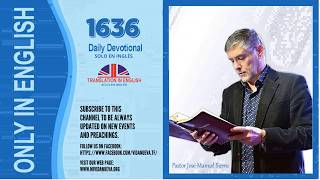 ((((Audio en inglés)))) Daily Devotional 1636, by the pastor José Manuel Sierra.