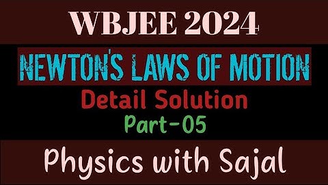 WBJEE PHYSICS PYQ SOLUTION|| NEWTON