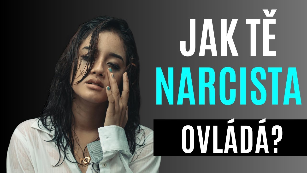 Jak tě narcista/narcistka ovládá? Skrytá manipulace odhalená!