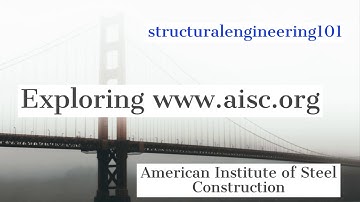 Structuralengineering101 - Exploring www.aisc.org website for civil and structural engineers.