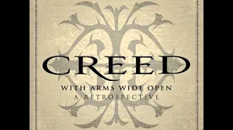 Creed - With Arms Wide Open (New Version With Strings) from With Arms Wide Open: A Retrospective Creed - With Arms Wide Open (New Version With Strings) from With Arms Wide Open: A Retrospective