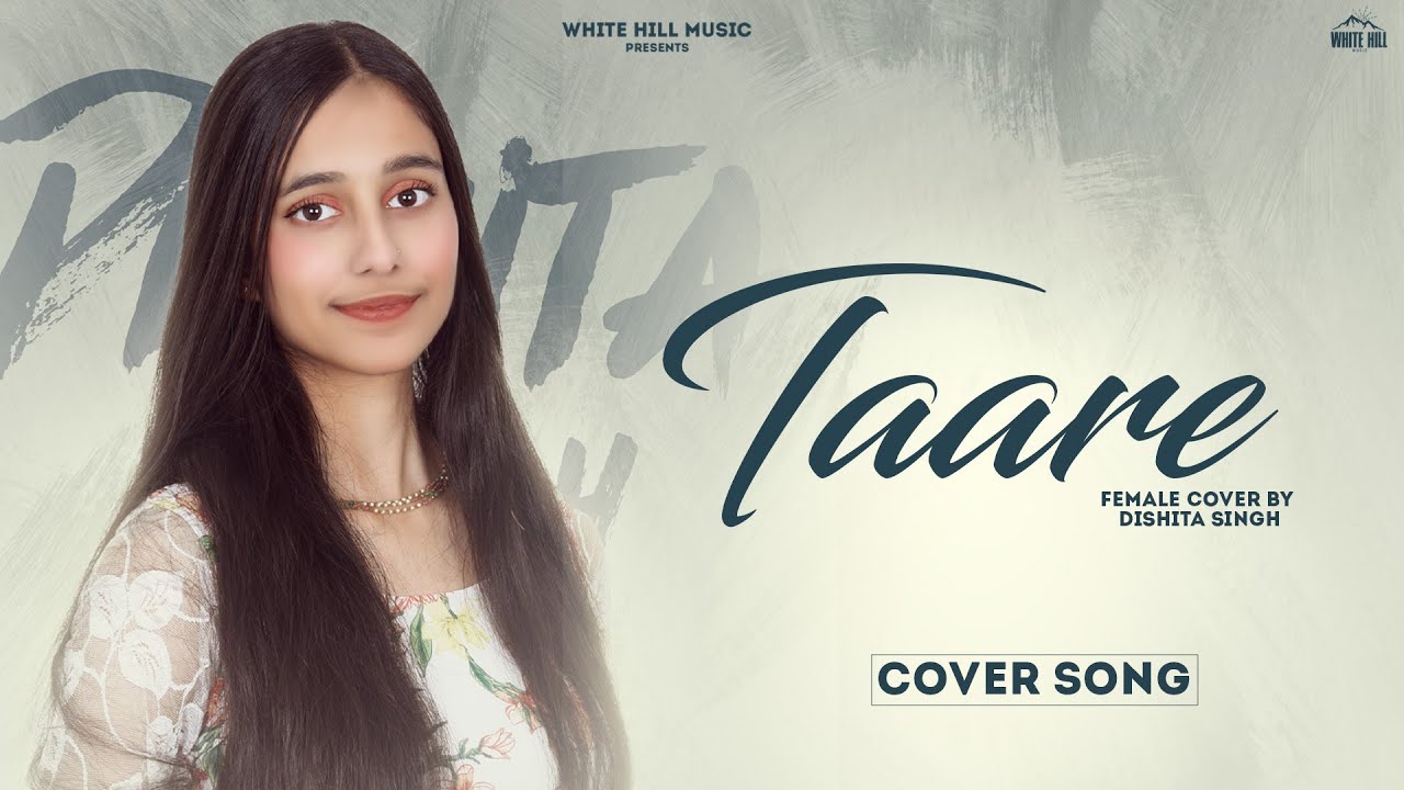 Taare (Female Version) Dishita Singh | Aatish | New Punjabi Songs 2022
