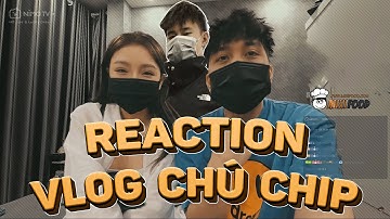 (REACTION) DEV SẮP ĐUỔI VIỆC ENTIDI VÌ EDIT TÀO LAO SAU KHI XEM VLOG ANH CHÍP