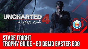 Uncharted 4 Stage Fright Trophy Guide (Chapter 11) - E3 Stage Demo Fail Easter Egg