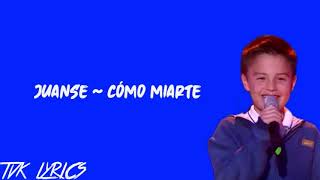 Juanse - Cómo Miarte (Sebastian Yarta) | Lyrics | Blind Audition | The Voice Kids Colombia 2017