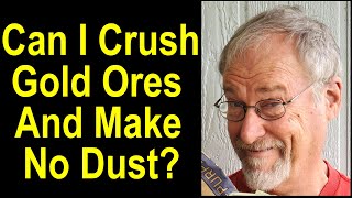 Crushing Hard Rock Ores for Gold: Dustless Techniques for Efficient Extraction