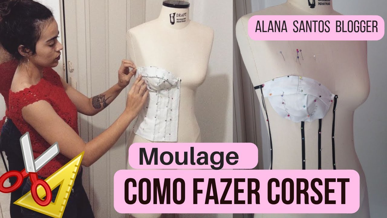 Como fazer moulage de corset com Alana Santos Blogger