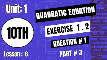 Class 10 Mathematics: Quadratic Equations | Chapter 1, Question 1 (Part-2) | Exercise 1.2 Lesson 6