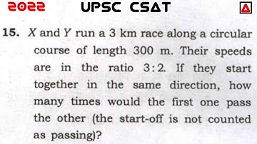 X And Y Run A 3 Km Race Along A Circular Course Of Length 300 m. Their Speeds Are In The Ratio 3:2