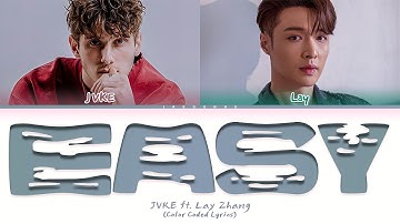 JVKE x Lay Zhang "easy" Lyrics (Color Coded Lyrics)