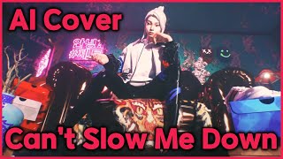 Cant Slow Me Down with Korean Jett Voice ai Cover