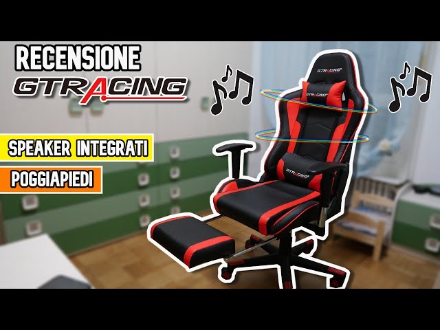 RECENSIONE SEDIA DA GAMING con SPEAKER INTEGRATI e POGGIAPIEDI - GTRACING 