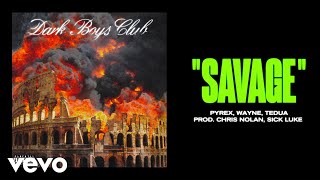 Dark Polo Gang, Pyrex, Wayne - SAVAGE (prod Sick Luke & Chris Nolan) ft. Tedua