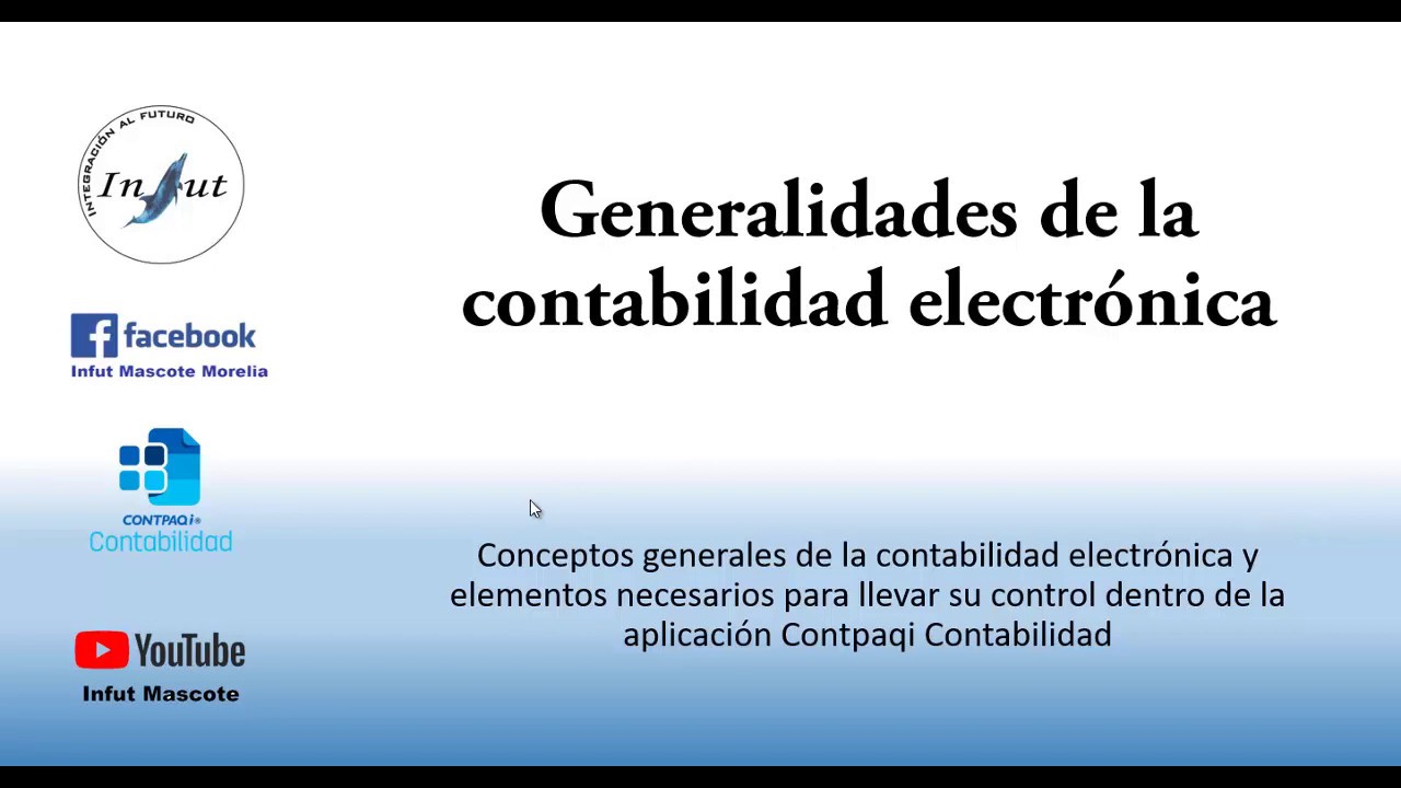 Generalidades de la contabilidad electrónica YouTube