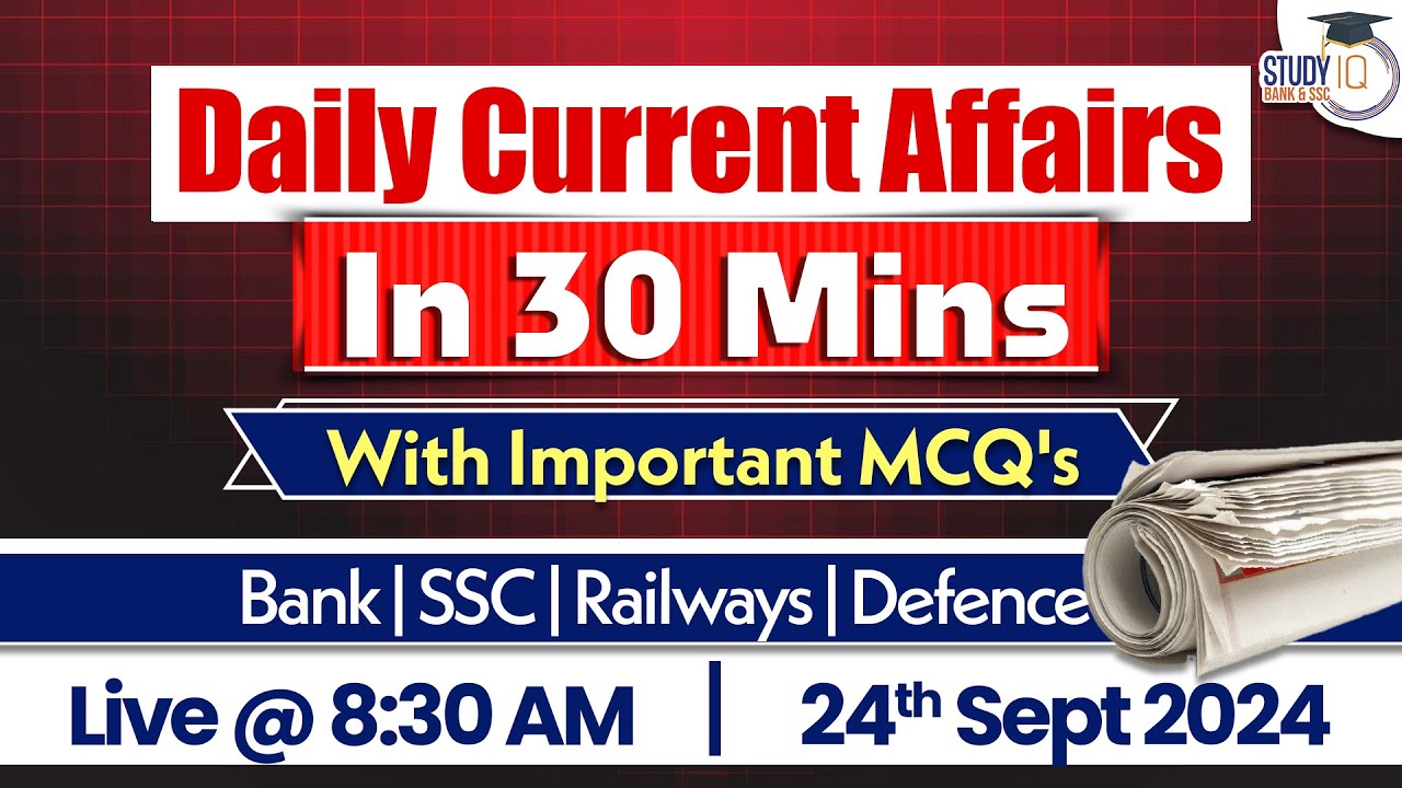 Daily Current Affairs In 30 Mins | 24th Sept 2024 | Current Affairs ...
