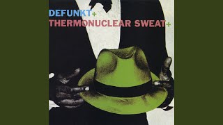 Thermonuclear Sweat