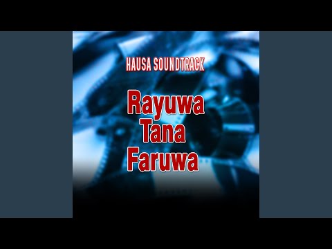 Rayuwa Tana Faruwa