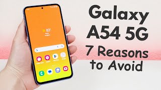 Samsung Galaxy A54 5G  7 Reasons to Avoid (Explained)