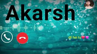 Akarsh Name Ka Ringtoneinstrumental Ringtonebest Ringtone For Everyone