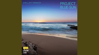 Miniatura de "Project Blue Sun - Besame (Sunset Chill Mix)"