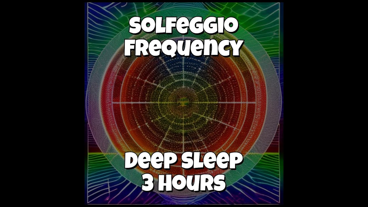 Solfeggio Frequency for Deep Sleep - 3 Hours of Relaxing and Meditation ...