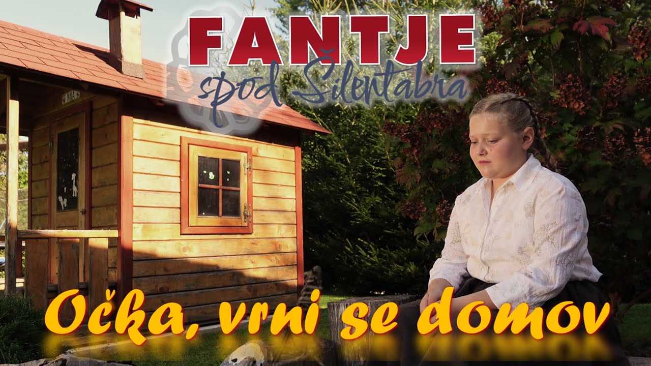 Fantje spod Šilentabra & Doroteja - Očka vrni se domov