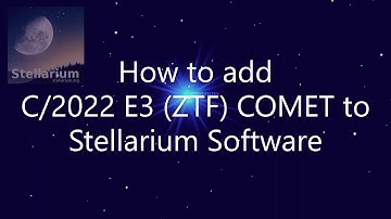 How to Add Comet C/2022 E3 (ZTF) to Stellarium Software | Astronomy Tutorials Special @TronicLankan