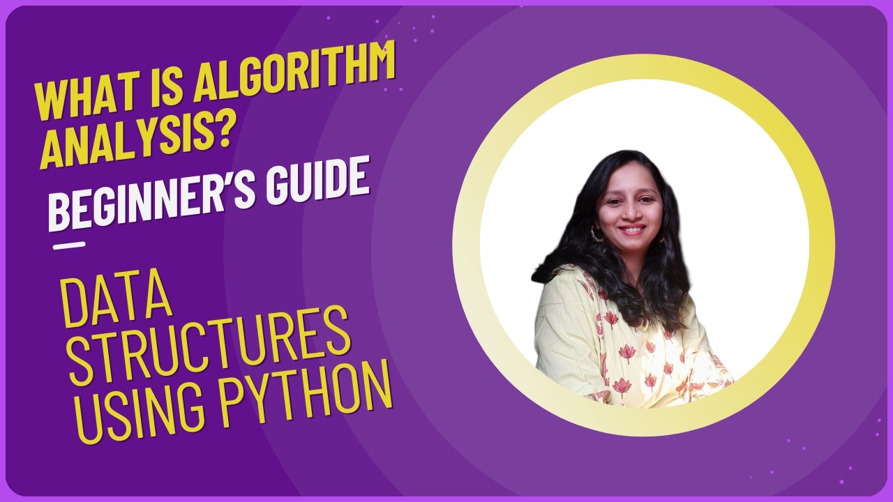 Data Structures and Algorithm Analysis - Beginner's Guide