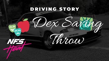 DEX SAVING THROW MISSION | DRIVING STORY | NEED FOR SPEED HEAT | WALKTROUGH