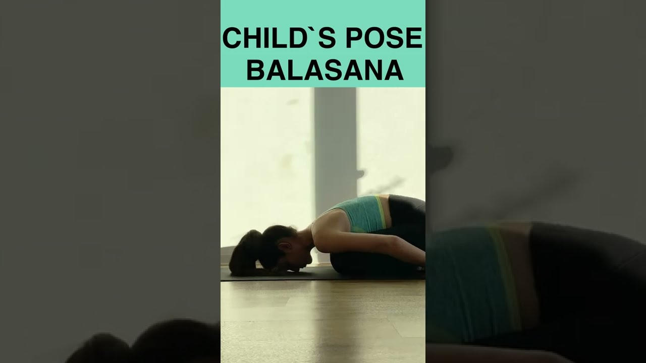 Child's Pose - Balasana