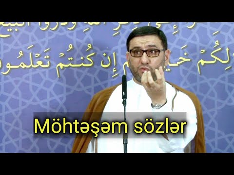 İnsan haqqında eşitmədiyiniz sözlər. MÖHTƏŞƏM - Hacı Şahin