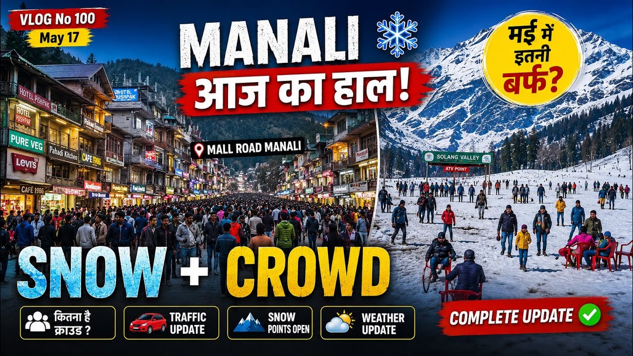Manali Current Weather Manali Latest Update May 2026 | Traffic,Weather,Snow | Current ...