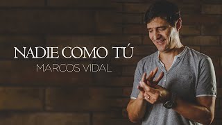 Marcos Vidal - Nadie Como Tú - Video Lyric chords