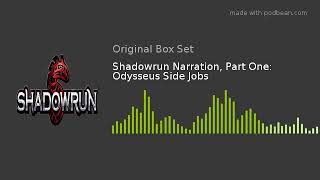 Famous Shadowrun Narration, Part One: Odysseus Side Jobs Profile